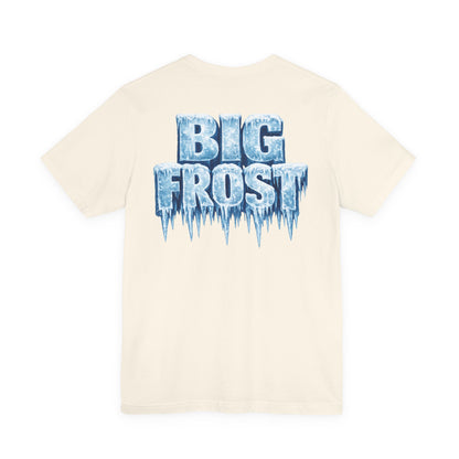 BIG FROST— "You Can't Stop What God Got Planned" UNISEX Shirt