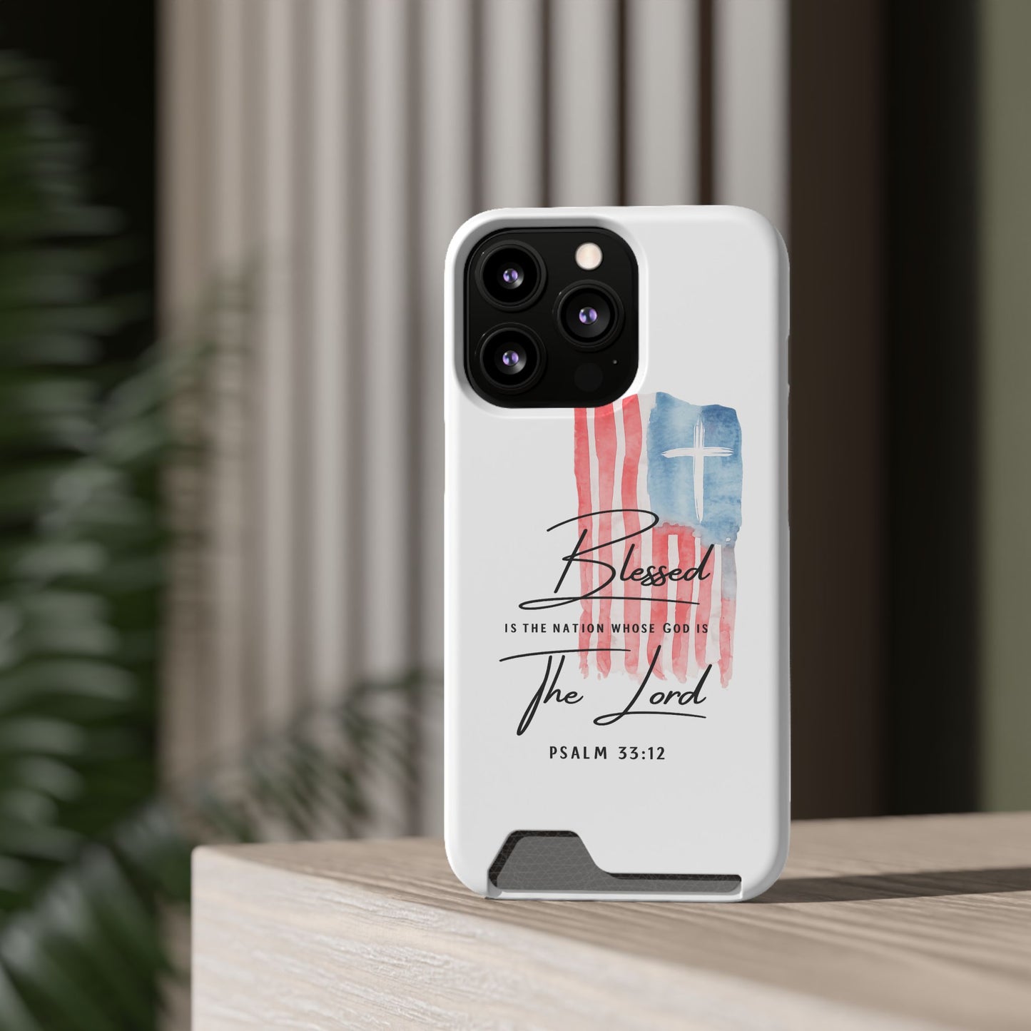Christian Flag Phone Case with Card Holder — "Blessed is the Nation...The Lord" Psalm 33:12