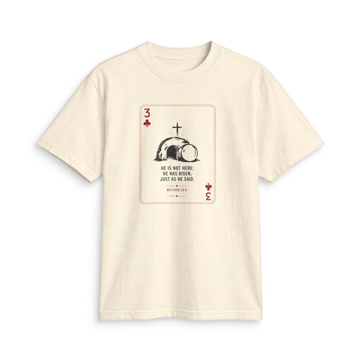 3 of Clubs Christian T-Shirt — "He is Not Here" Resurrection Design