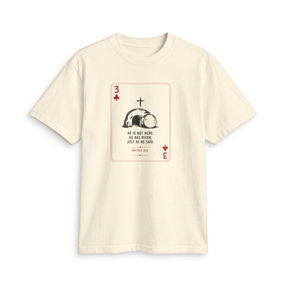 3 of Clubs Christian T-Shirt — "He is Not Here" Resurrection Design