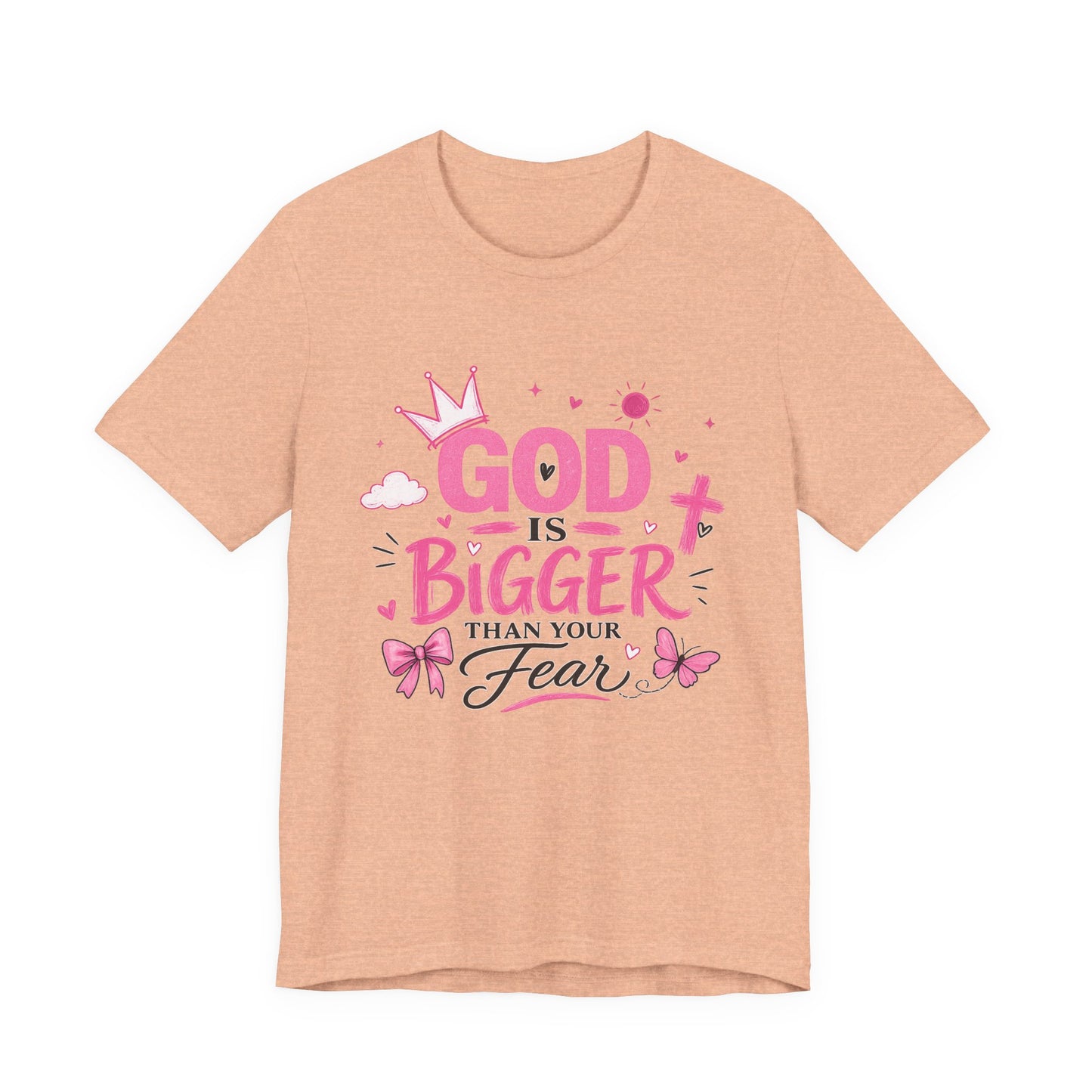 God Is Bigger Than Your Fear T-Shirt — Inspirational Christian Faith Tee (Pink Butterfly Design)
