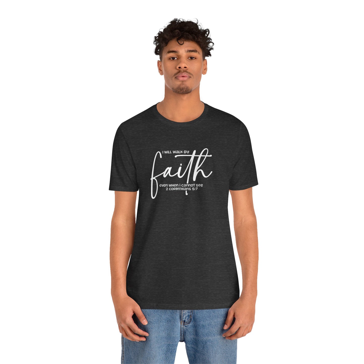 Faith Graphic Tee — "I Will Walk By Faith" Christian Inspirational T-Shirt