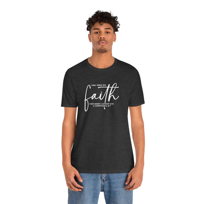 Faith Graphic Tee — "I Will Walk By Faith" Christian Inspirational T-Shirt