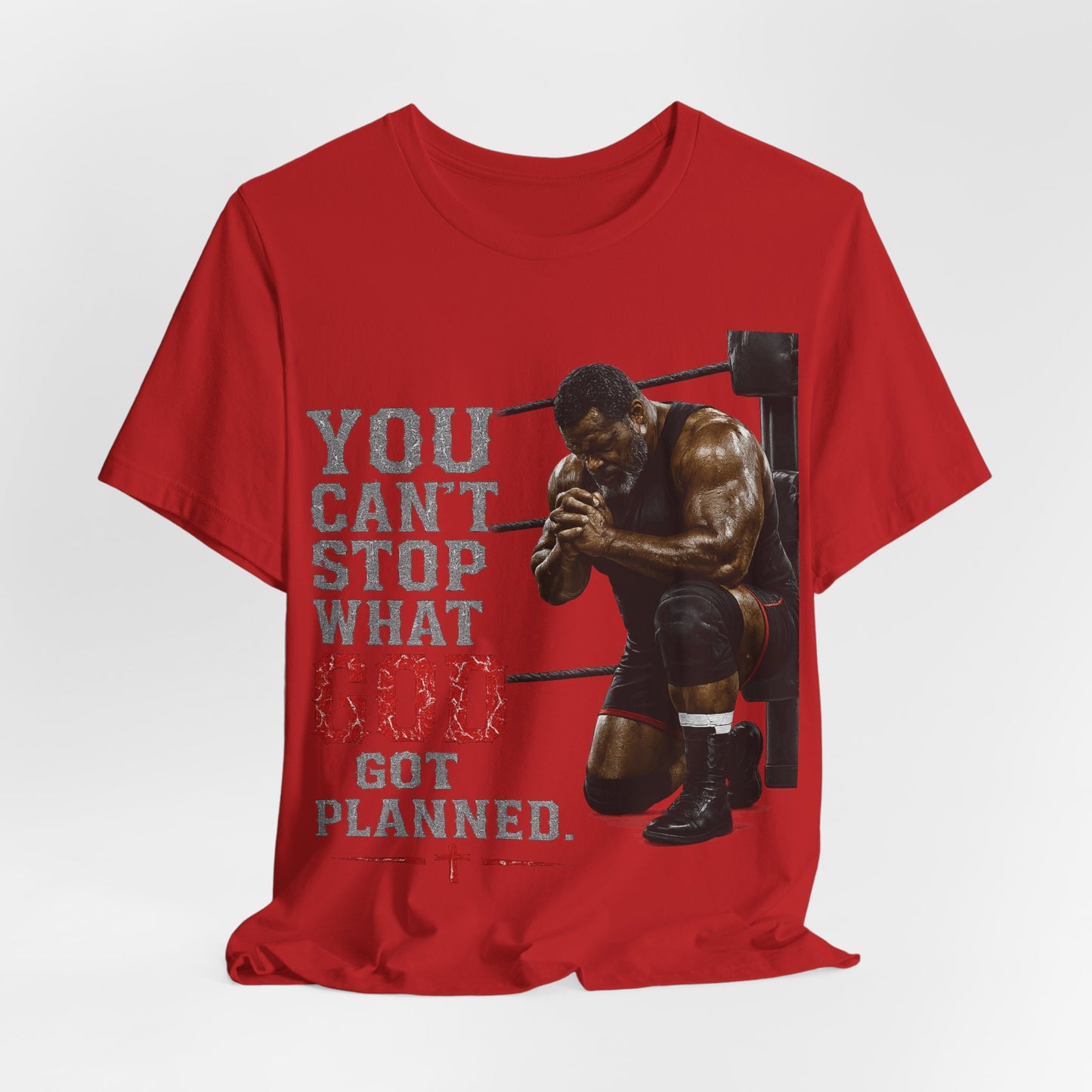 BIG FROST— "You Can't Stop What God Got Planned" UNISEX Shirt